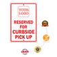 Reserved For Curbside Pick Up Sign