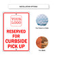 Reserved For Curbside Pick Up Sign