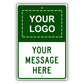 Your Logo Your Messsage Here Sign
