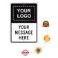 Your Logo Your Messsage Here Sign