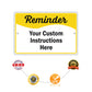 Reminder Your Custom Instruction Here Sign