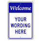 Welcome Your Wording Here Sign