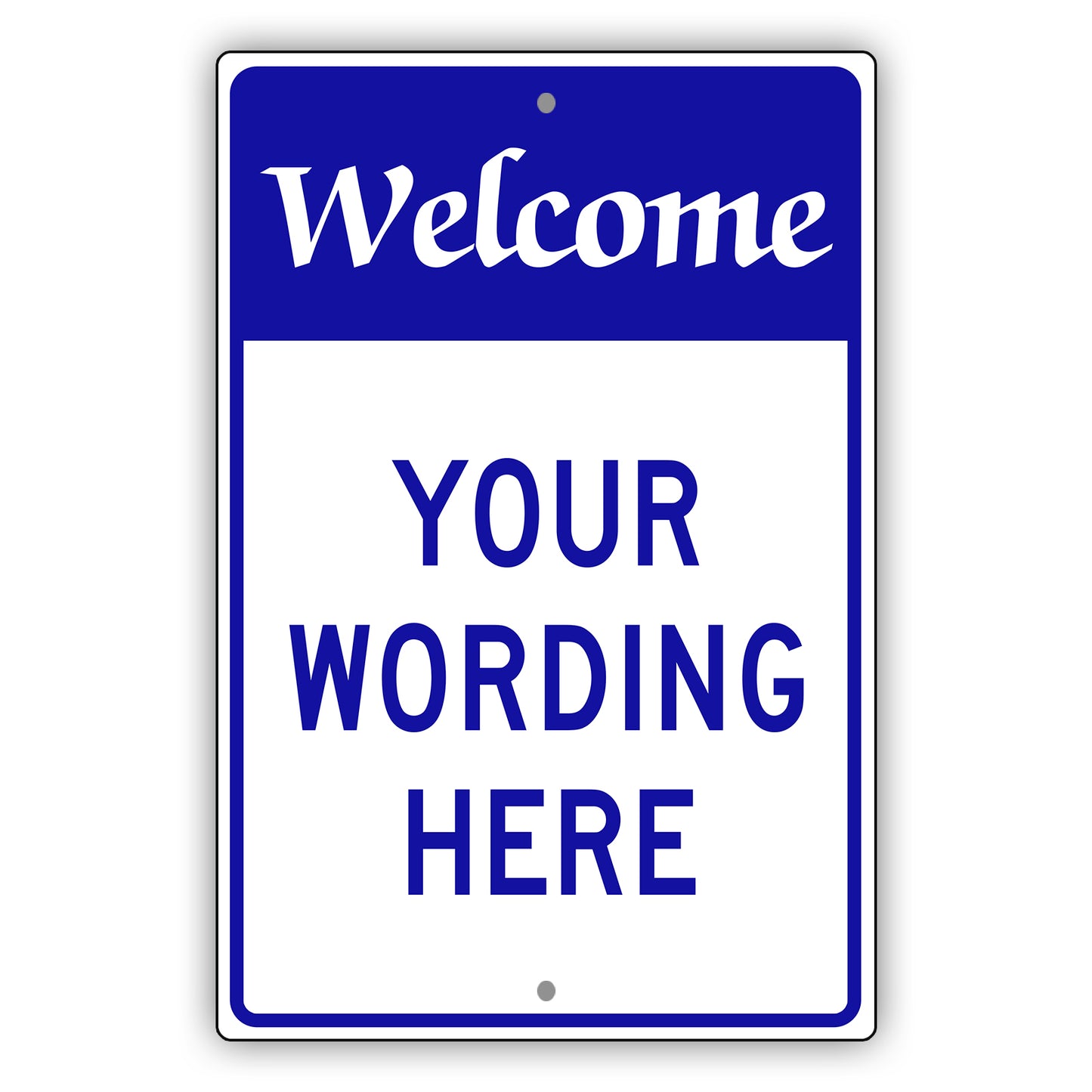 Welcome Your Wording Here Sign