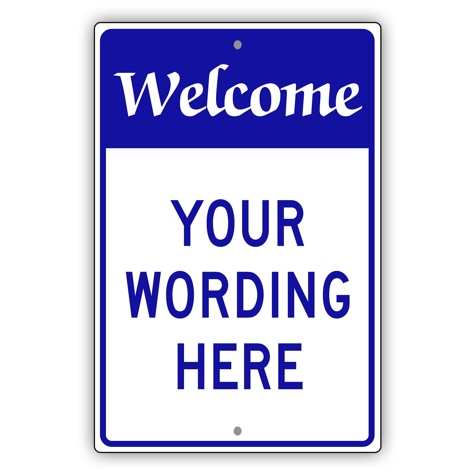 Welcome Your Wording Here Sign