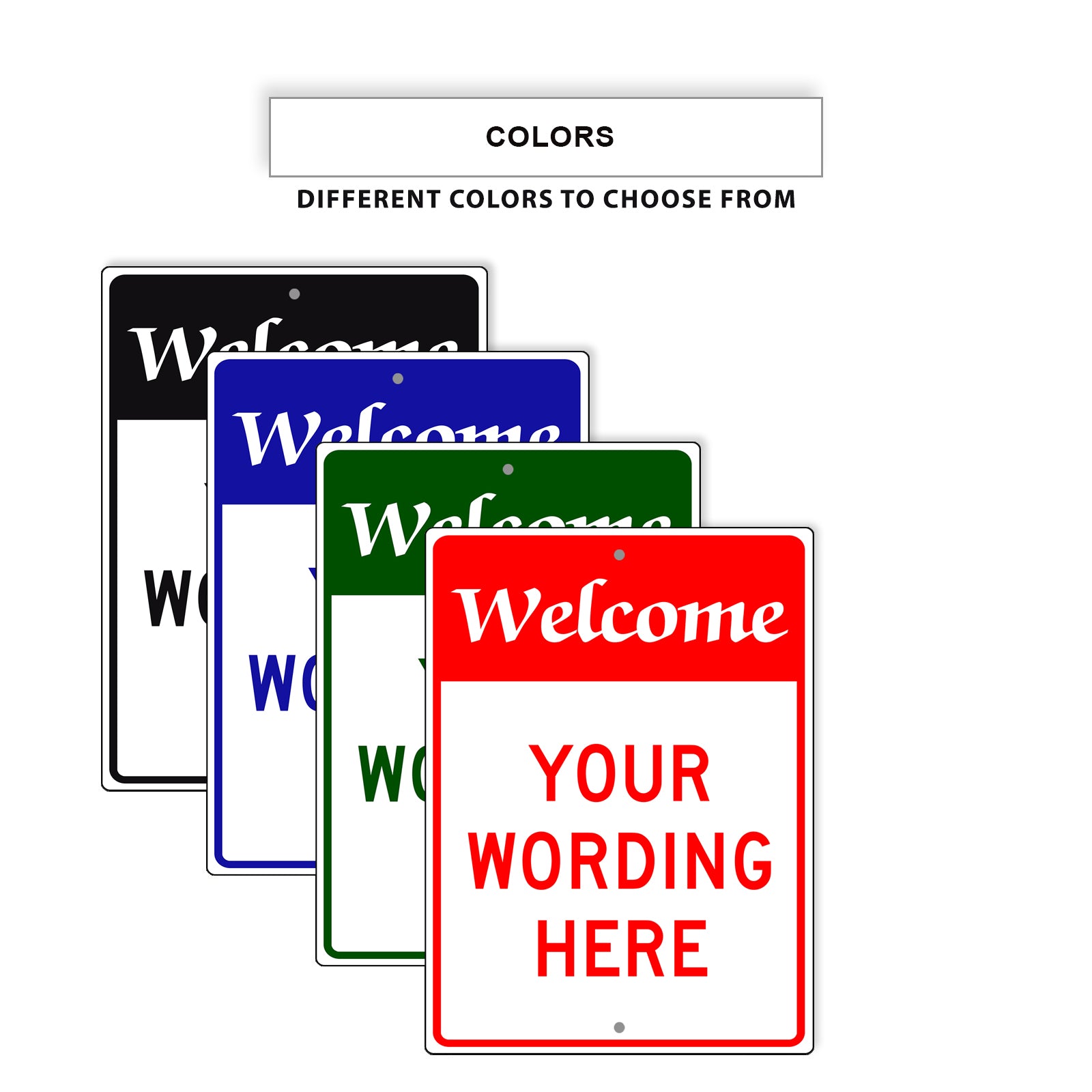 Welcome Your Wording Here Sign