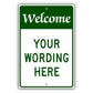 Welcome Your Wording Here Sign