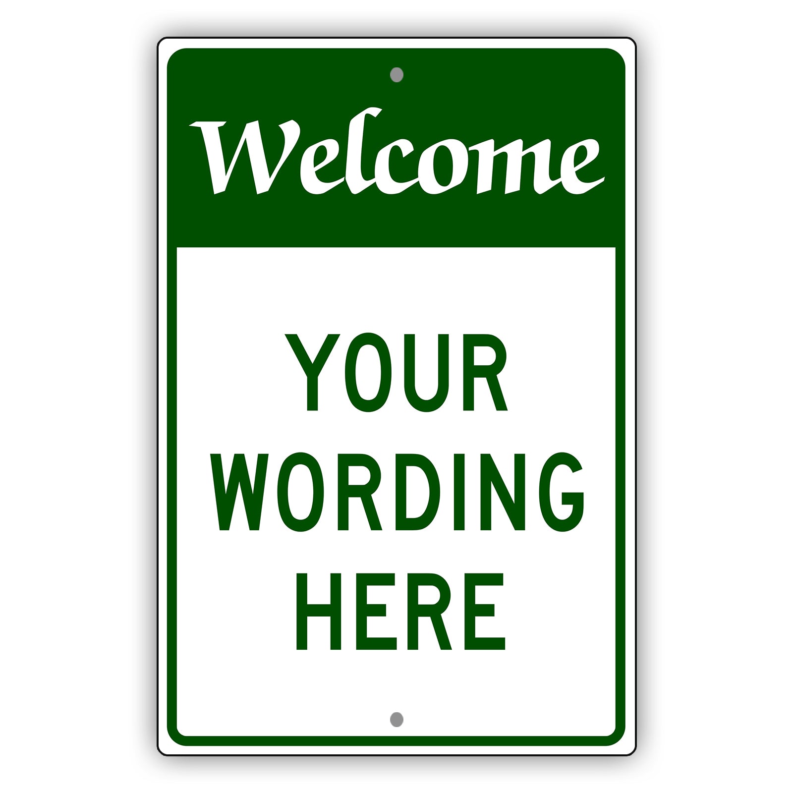 Welcome Your Wording Here Sign