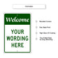 Welcome Your Wording Here Sign