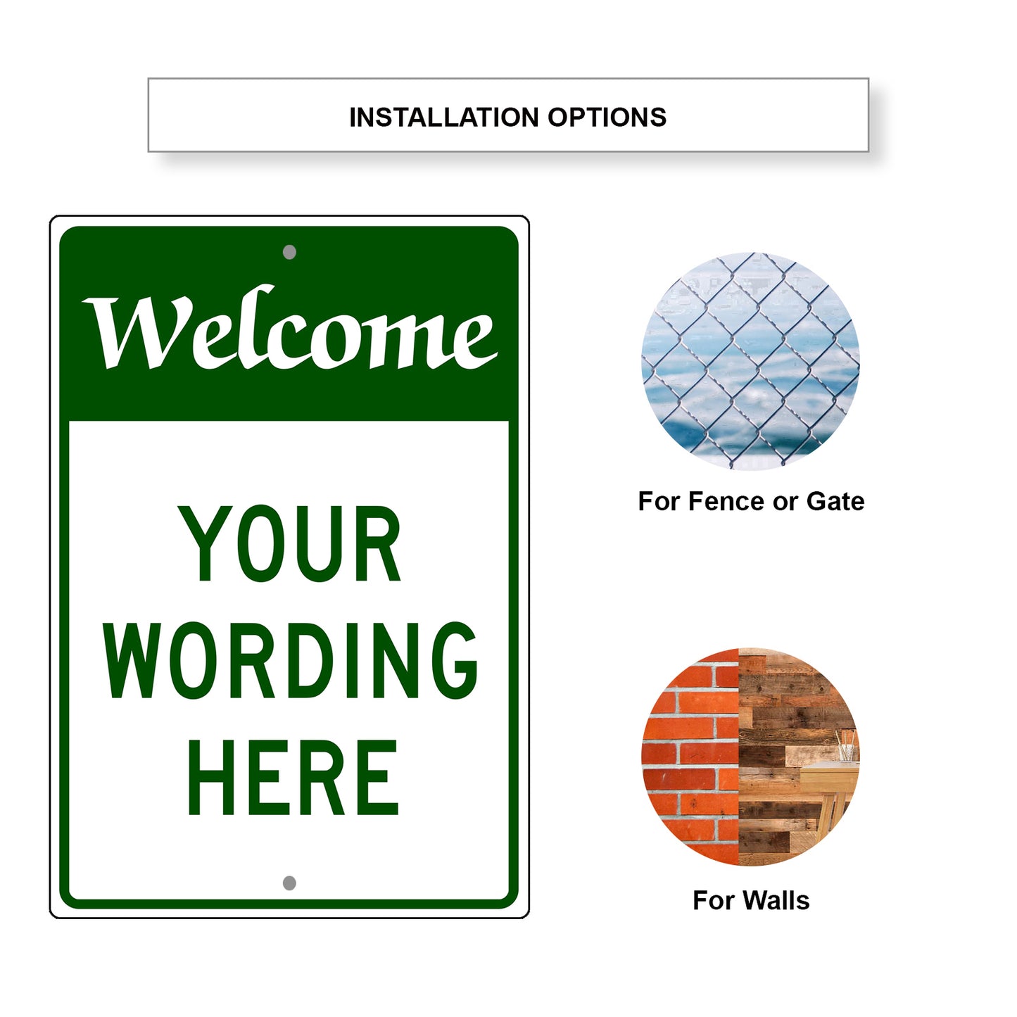 Welcome Your Wording Here Sign