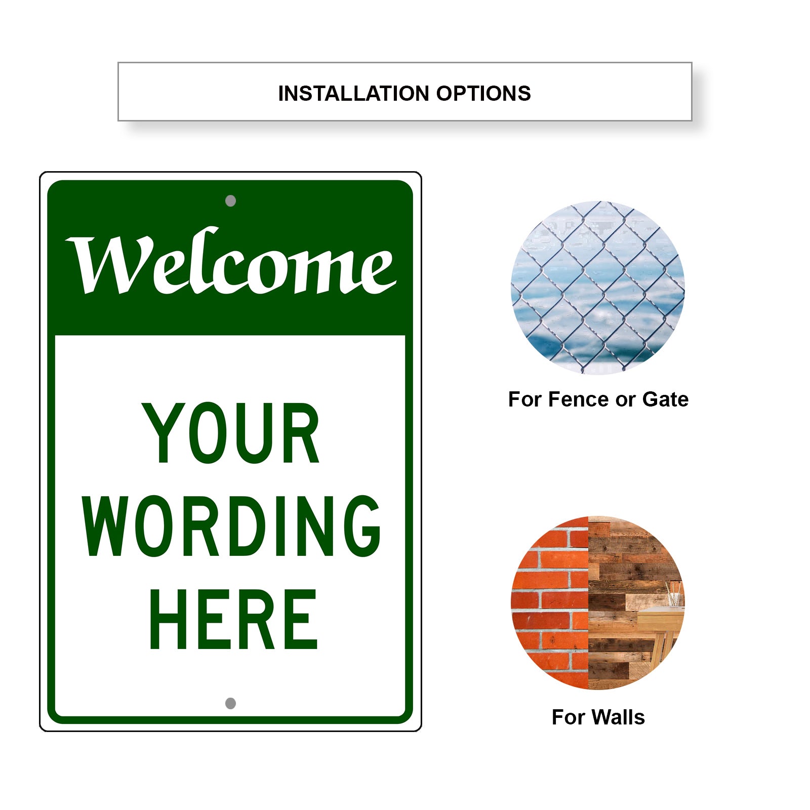 Welcome Your Wording Here Sign