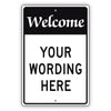 Welcome Your Wording Here Sign