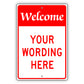 Welcome Your Wording Here Sign