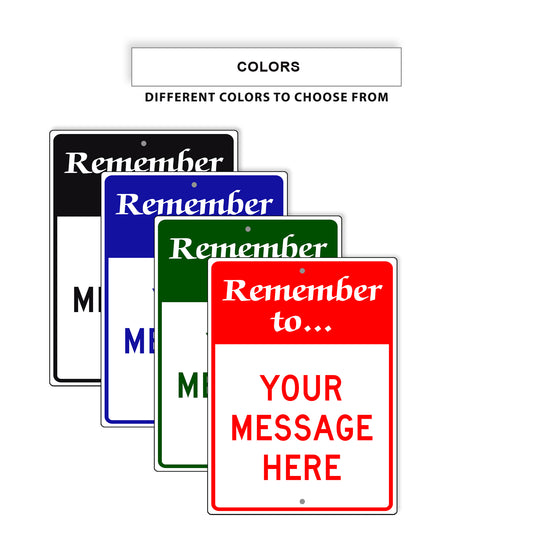 Remember To Your Message Here Sign