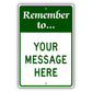 Remember To Your Message Here Sign