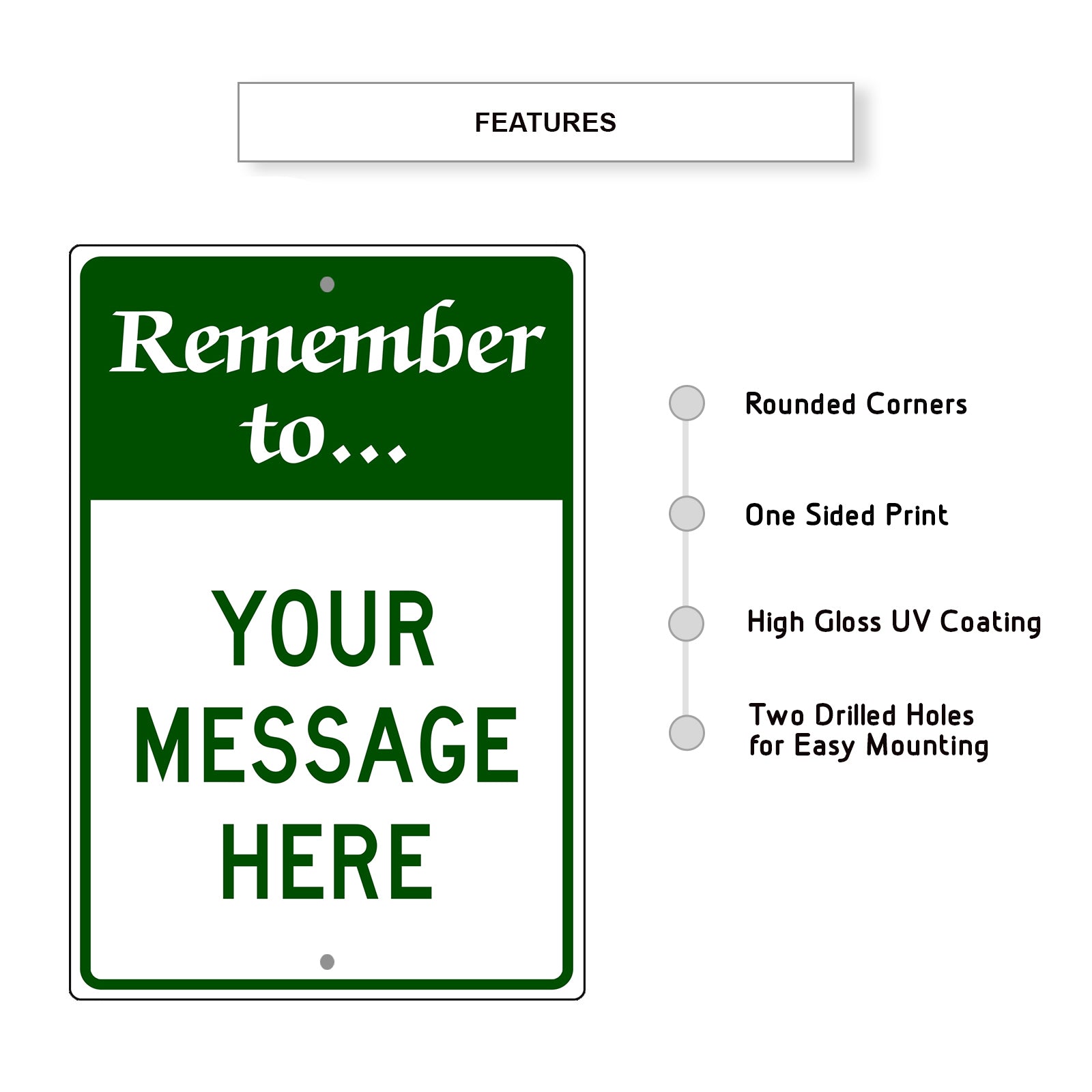 Remember To Your Message Here Sign