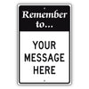 Remember To Your Message Here Sign