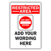 Restricted Area Add Your Wording Here Sign