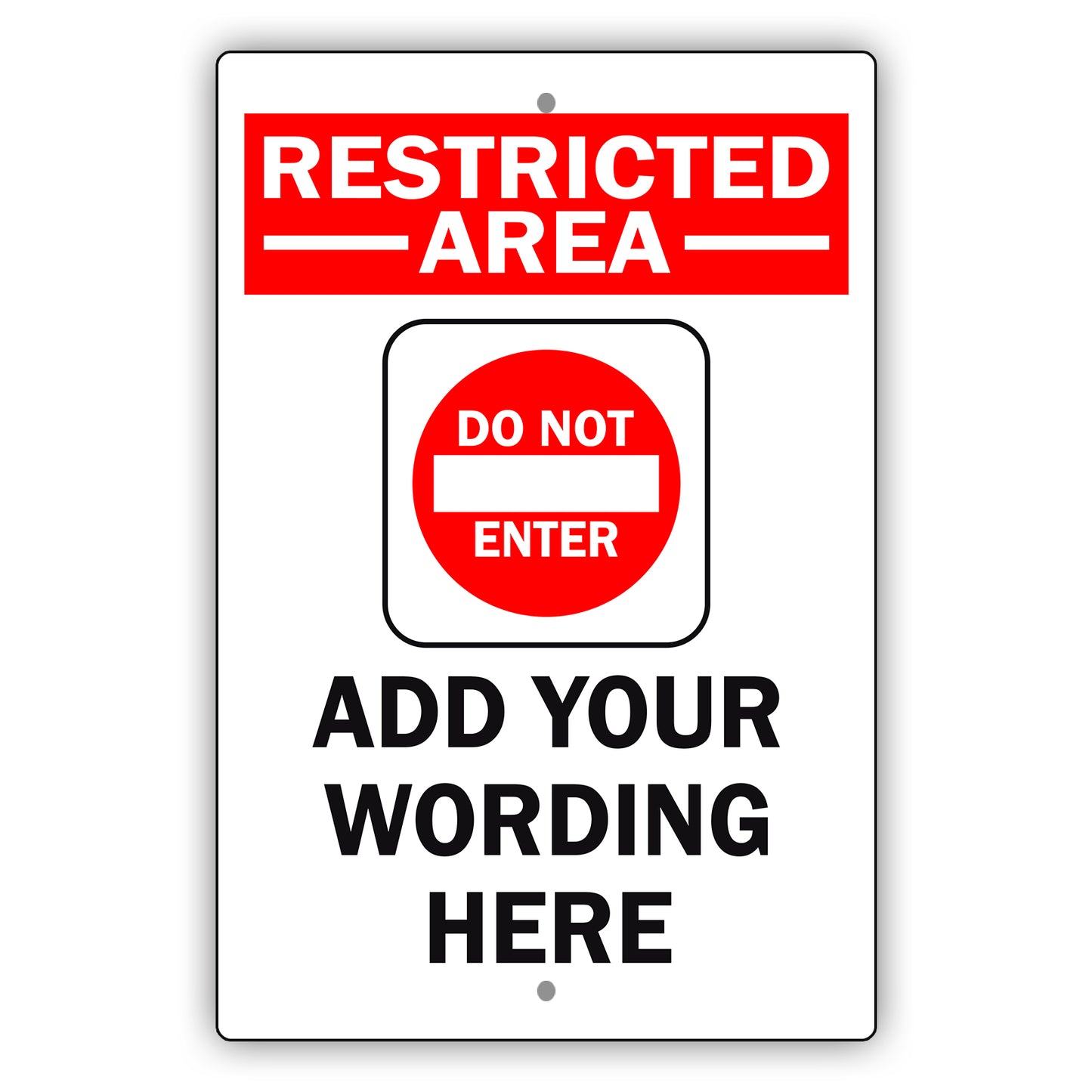 Restricted Area Add Your Wording Here Sign