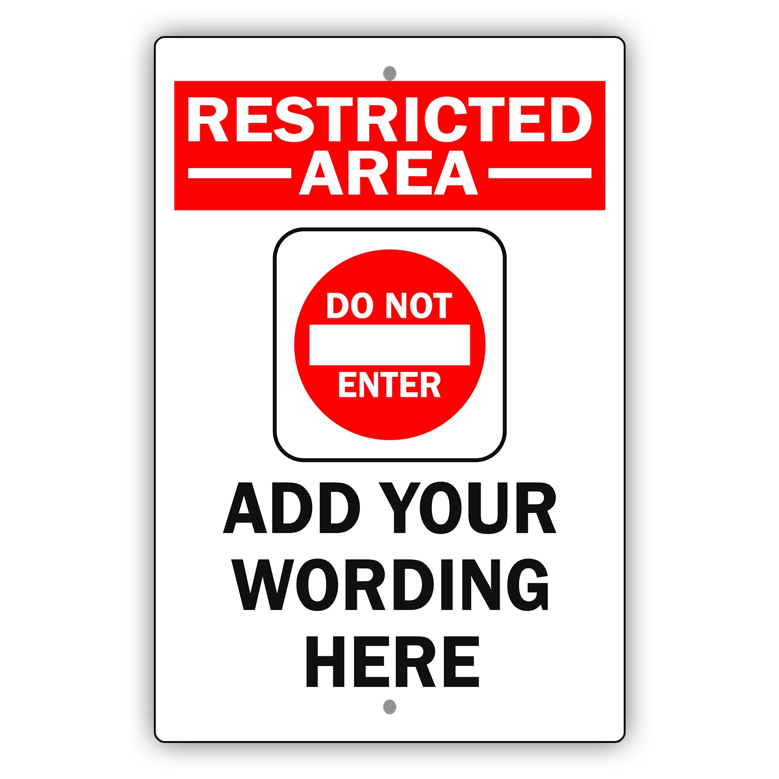 Restricted Area Add Your Wording Here Sign