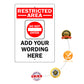 Restricted Area Add Your Wording Here Sign