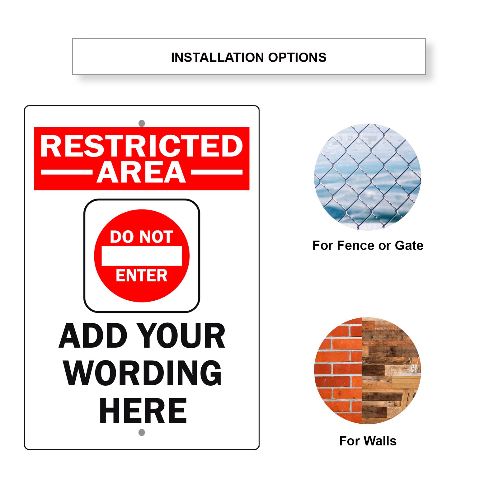 Restricted Area Add Your Wording Here Sign