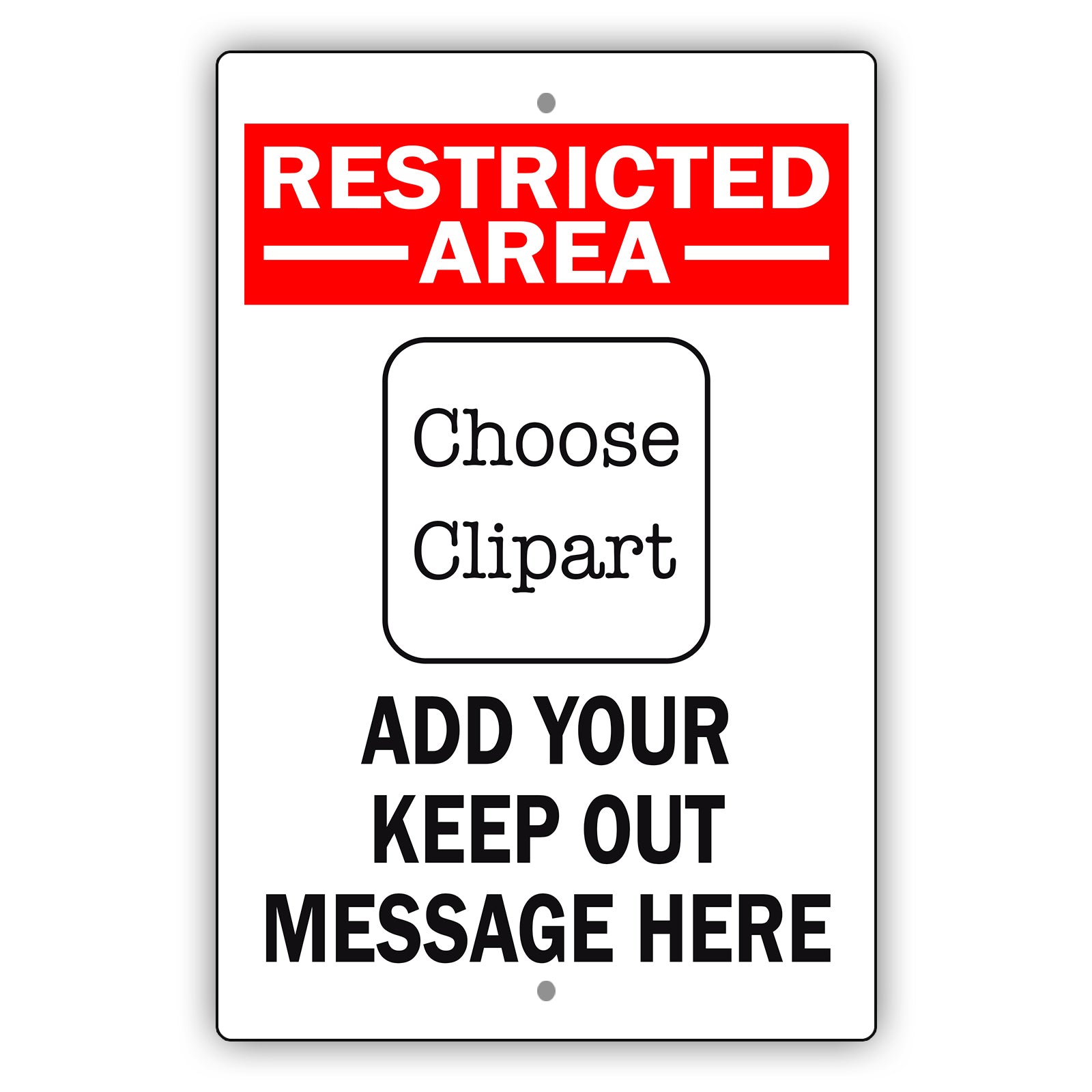Restricted Area Choose Clipart Add Your Keep Out Sign