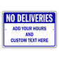 No Deliveries Custom Text Here Sign