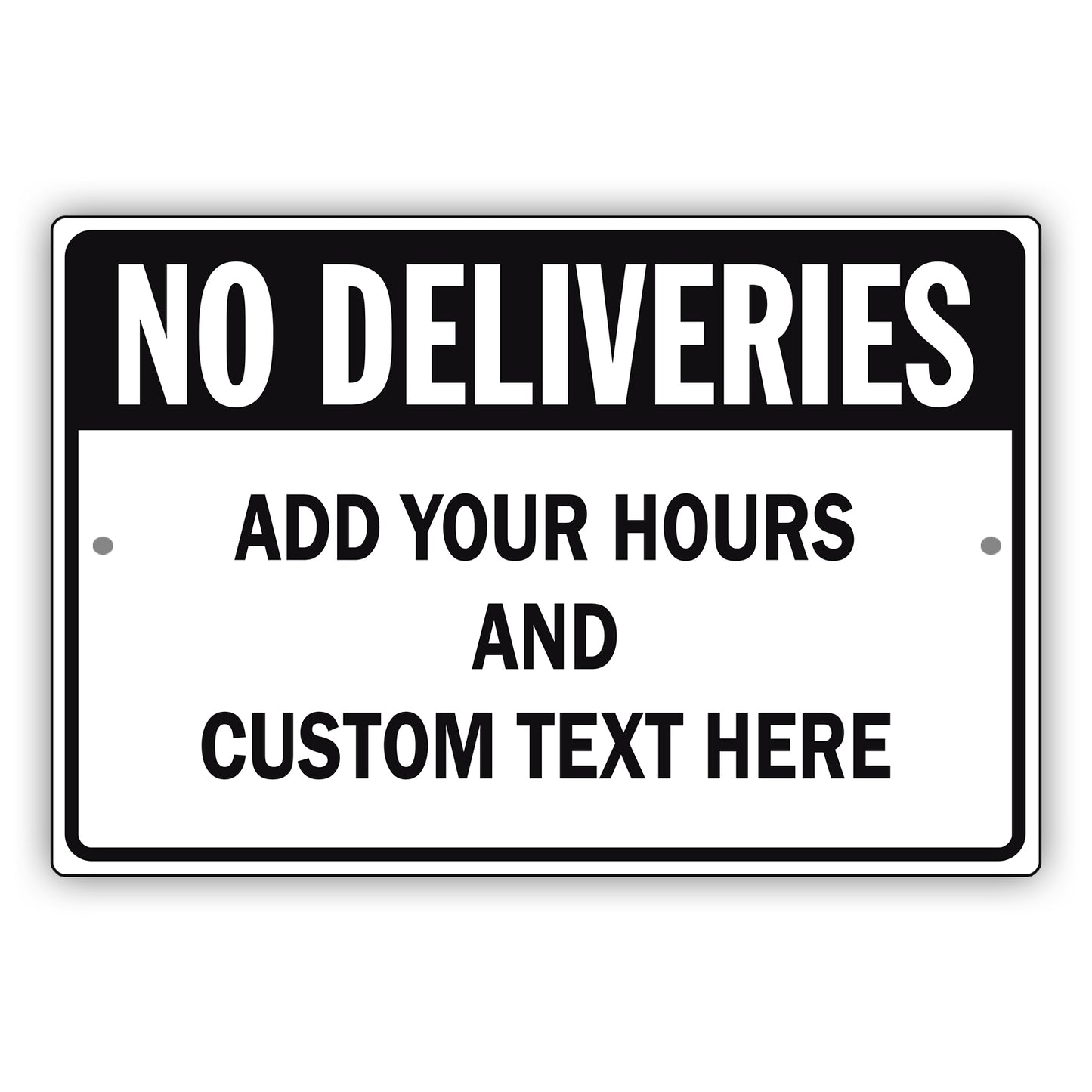 No Deliveries Custom Text Here Sign