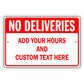 No Deliveries Custom Text Here Sign