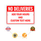 No Deliveries Custom Text Here Sign