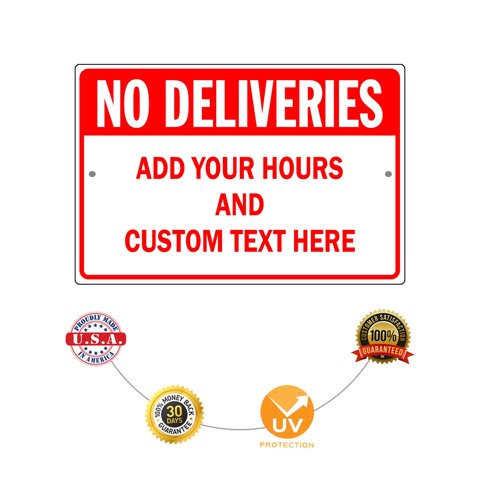 No Deliveries Custom Text Here Sign