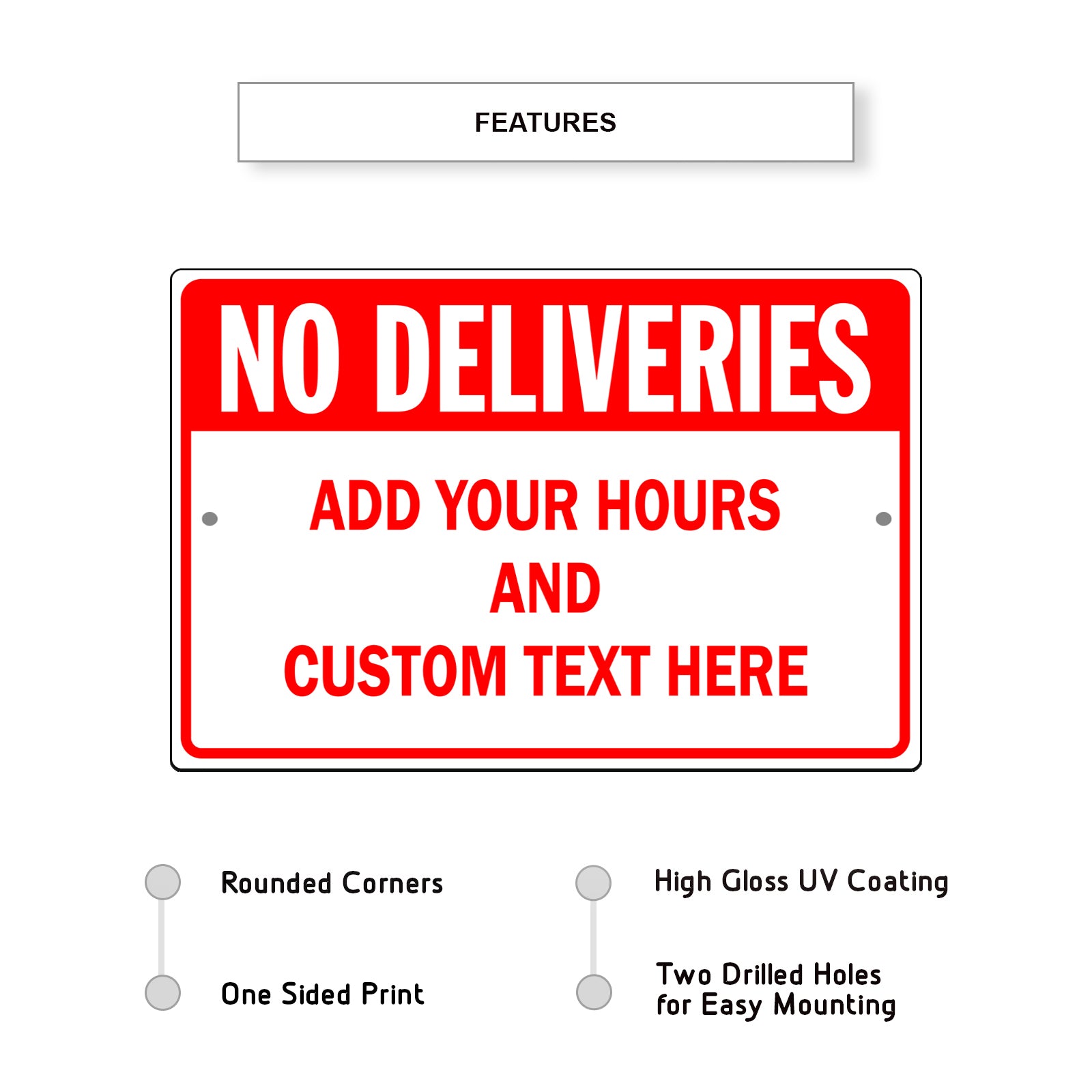 No Deliveries Custom Text Here Sign