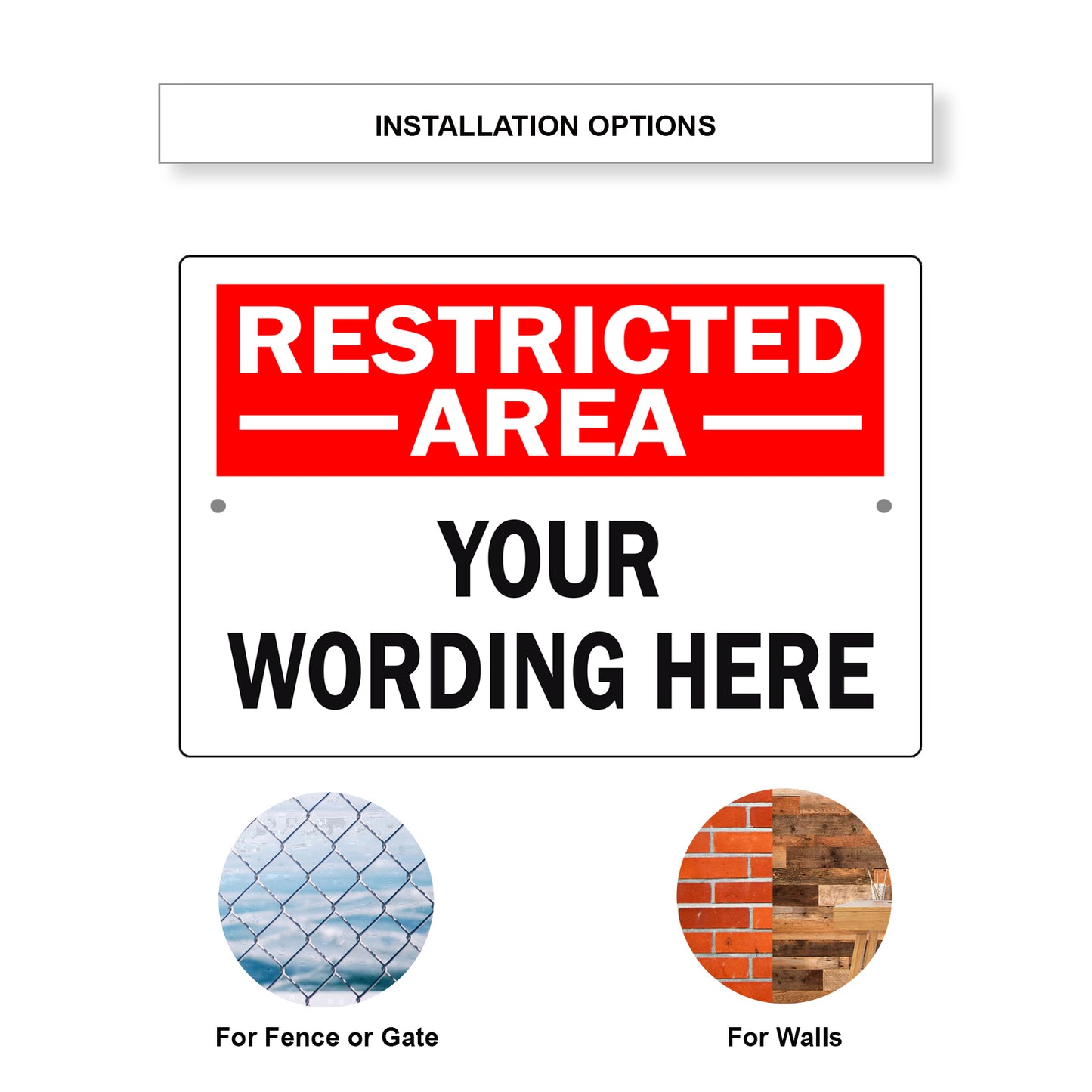 Restricted Area Your Wording Here Sign