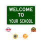Welcom To Your School Sign
