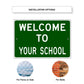 Welcom To Your School Sign