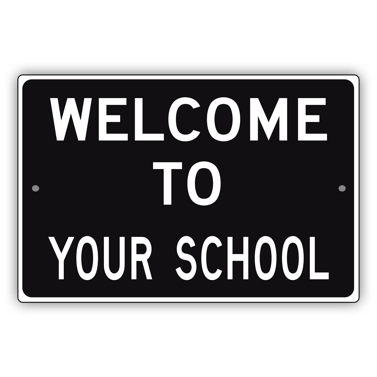Welcom To Your School Sign