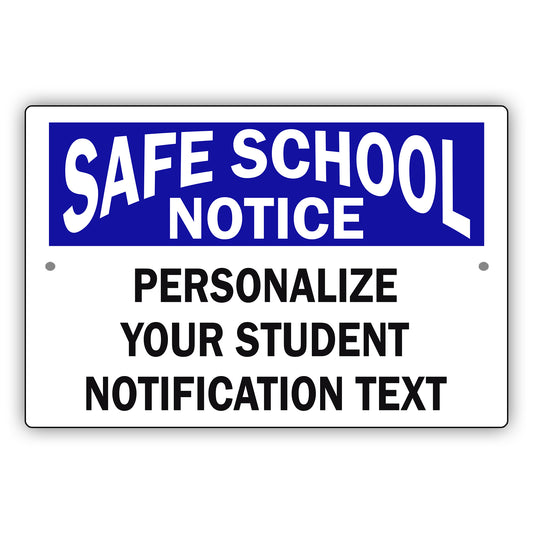 Safe School Notice Personalized Your Student Notification Text Sign