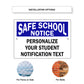Safe School Notice Personalized Your Student Notification Text Sign