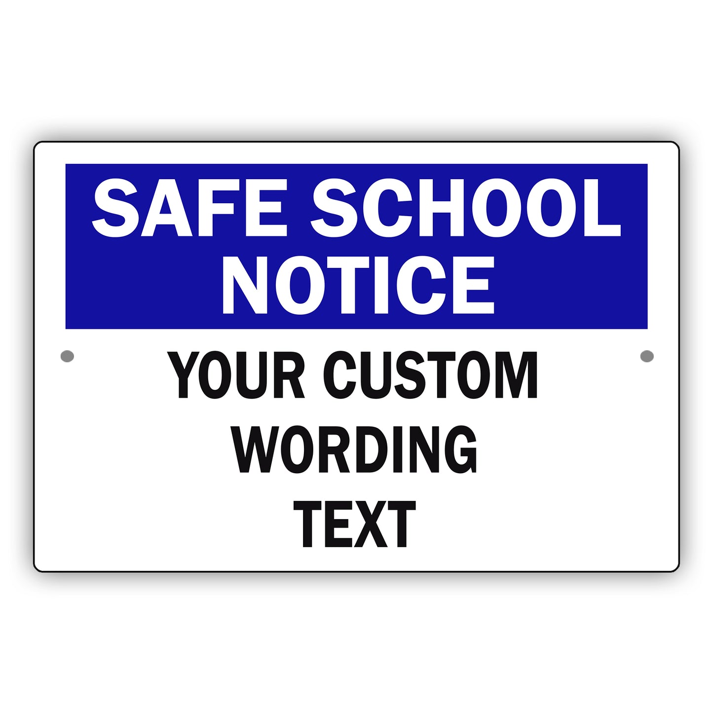 Safe School Notice Your Custom Wording Text Sign