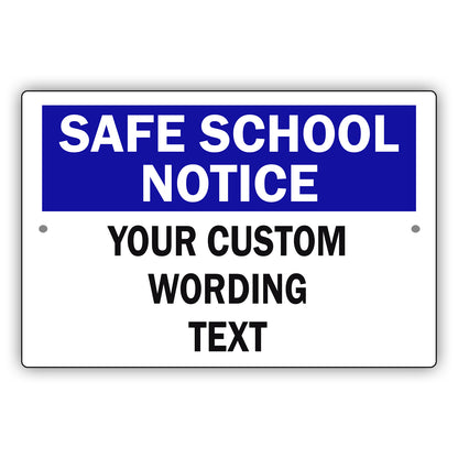 Safe School Notice Your Custom Wording Text Sign
