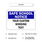 Safe School Notice Your Custom Wording Text Sign