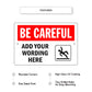 Be Careful Add Your Wording Here Sign