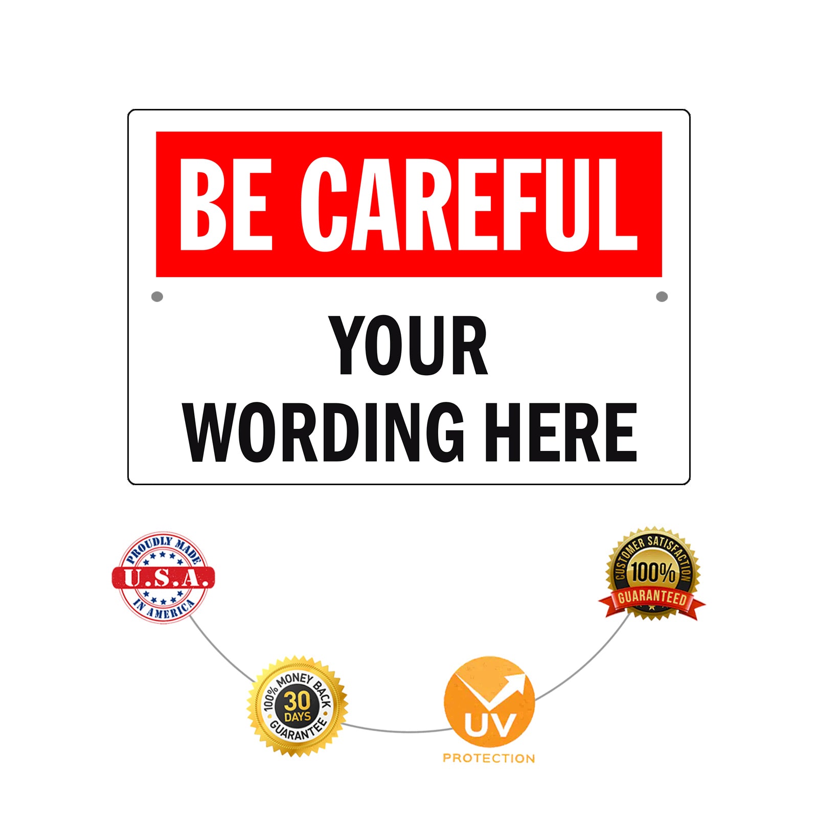 Be Careful Sign