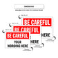 Be Careful Sign