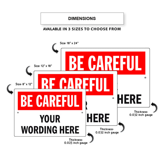 Be Careful Sign