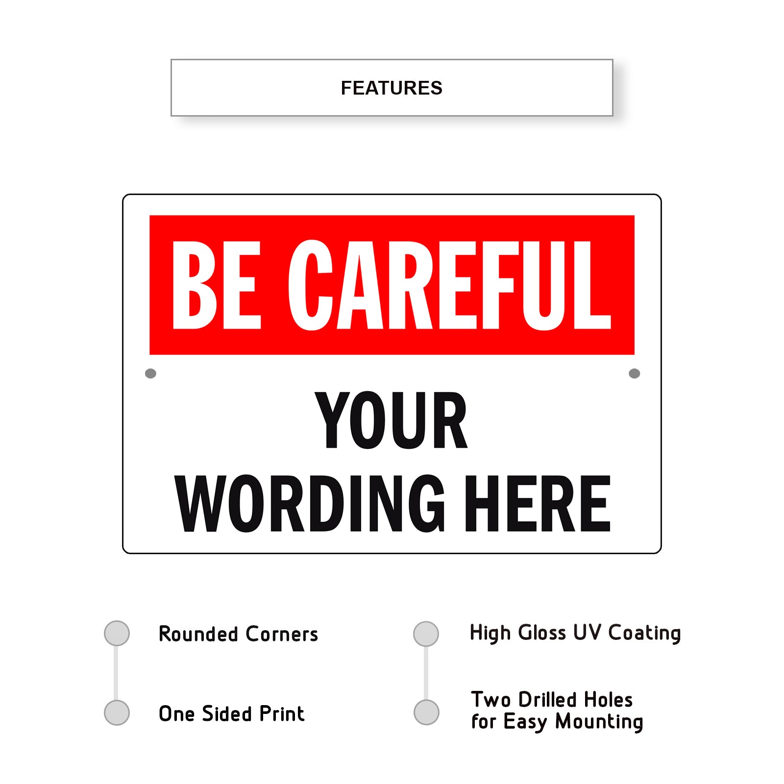 Be Careful Sign