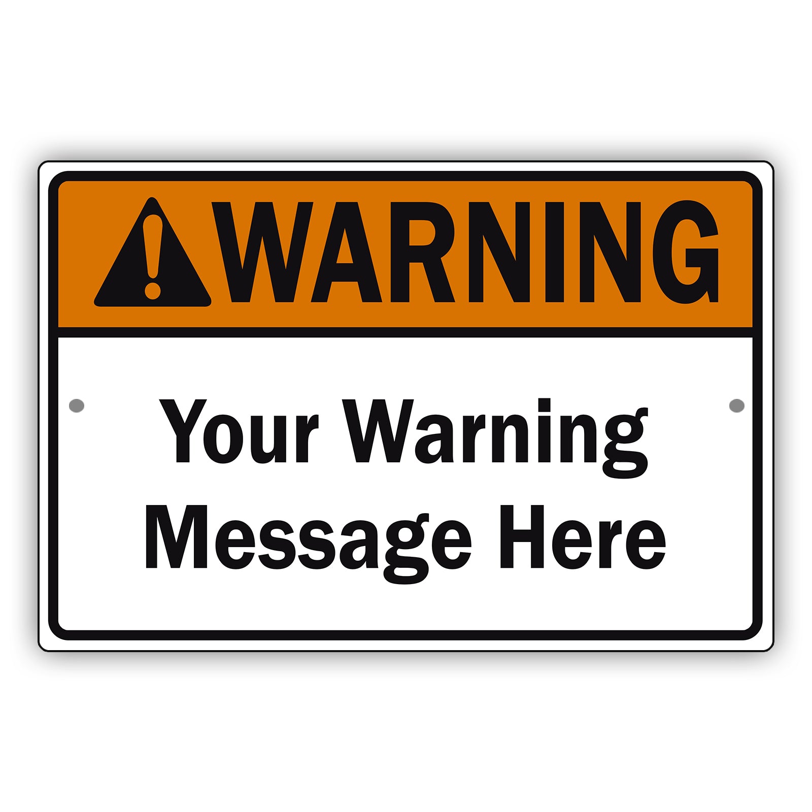 Warring! Custom Sign Your Warning Message Here Aluminum Sign – Sign Fever
