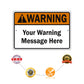 Warinig! Your Warning Message Here Sign