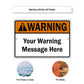 Warinig! Your Warning Message Here Sign