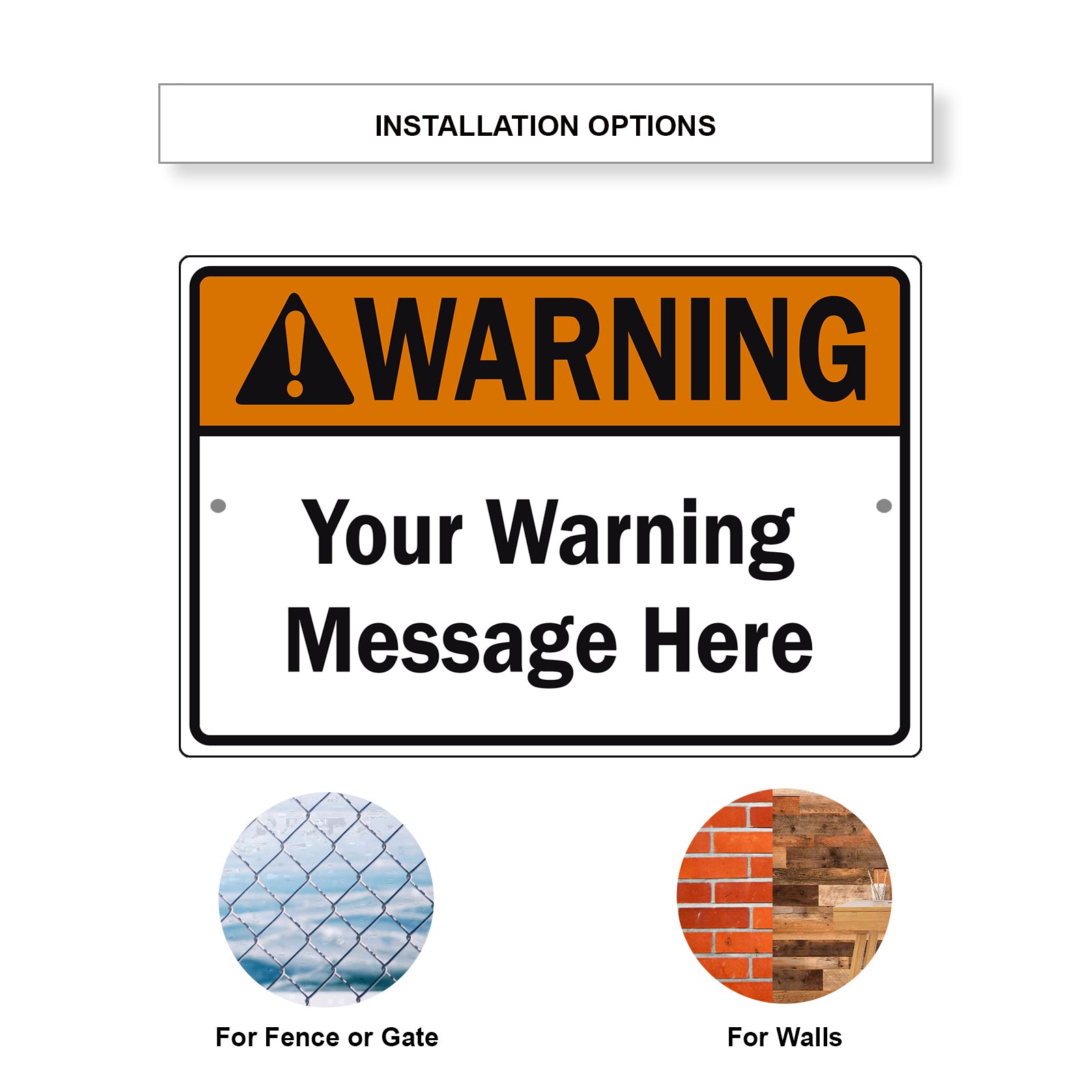 Warinig! Your Warning Message Here Sign